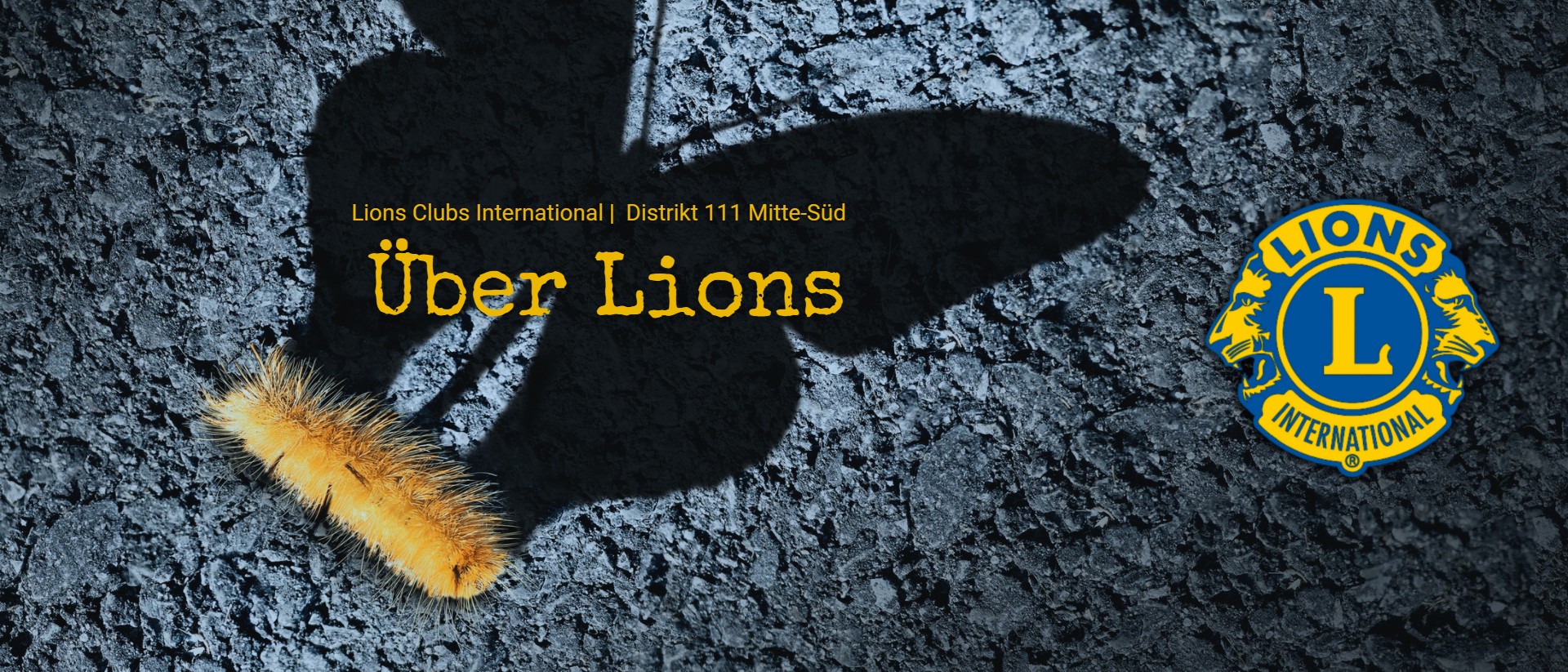 Schmetterlingslarve wirft einen Schmetterlingsschatten, Titel "Über Lions", Lions Logo